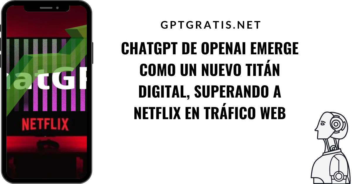 ChatGPT superando a Netflix