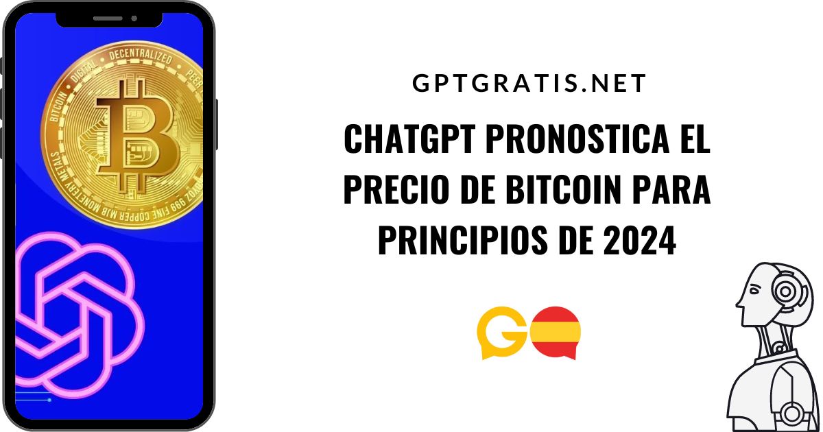 ChatGPT pronostica el precio de Bitcoin para principios de 2024