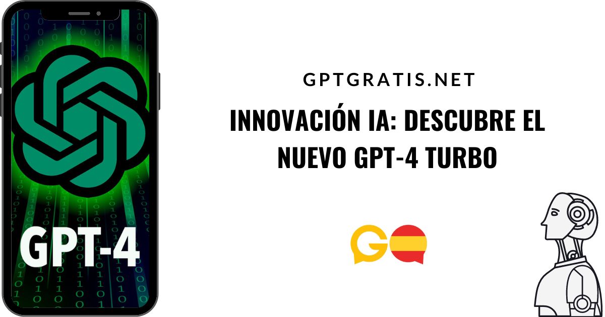 Innovacion-IA-Descubre-el-nuevo-GPT-4-Turbo.